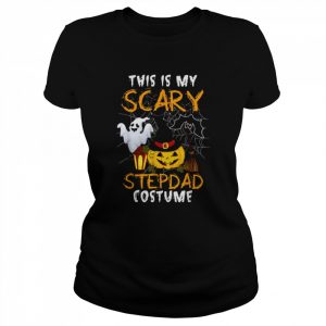 This Is My Scary Stepdad Halloween Costume Stepdad Shirts Classic Women's T-shirt