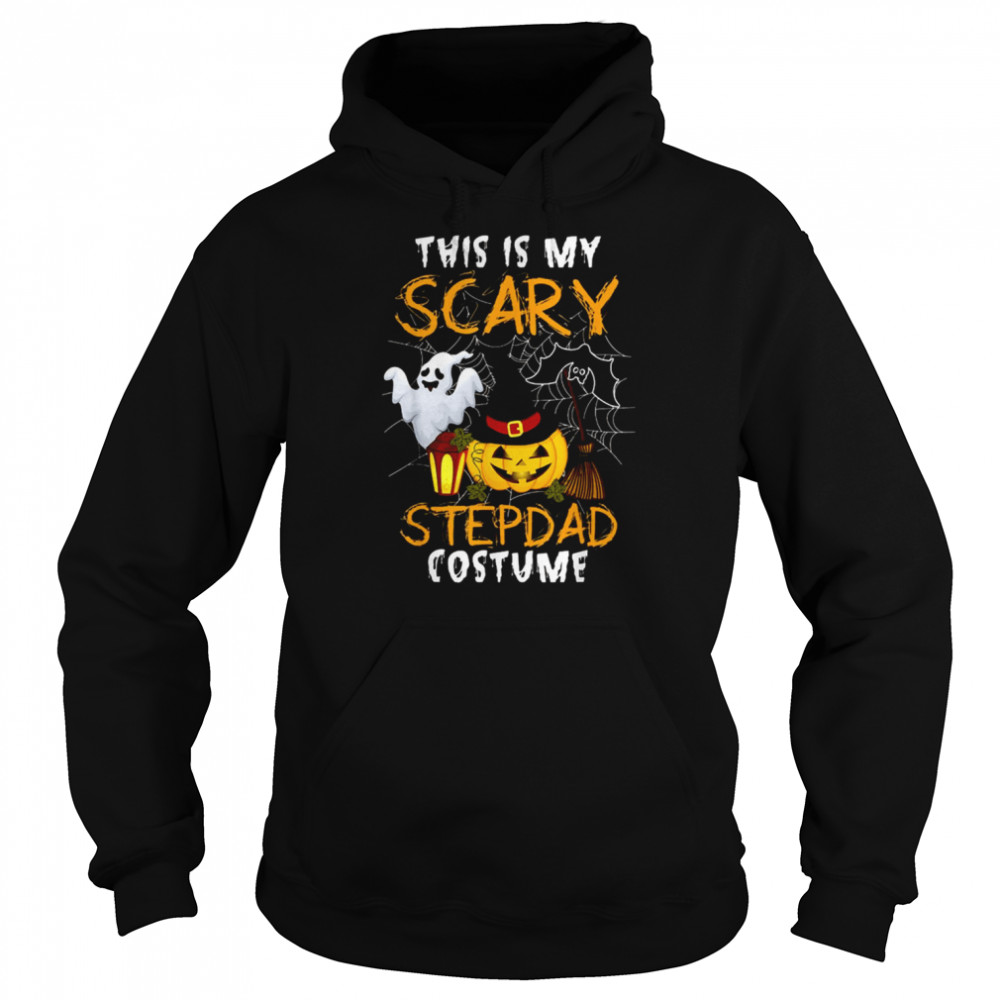 This Is My Scary Stepdad Halloween Costume Stepdad Shirts Unisex Hoodie