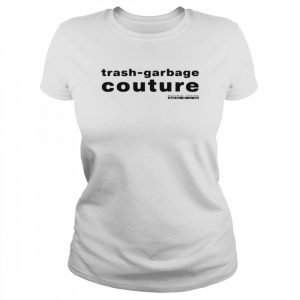 Trash Garbage Couture Maison Blanche Yannik Zamboni  Classic Women's T-shirt