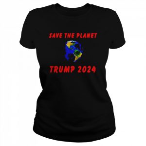 Trump 2024 save the planet  Classic Women's T-shirt