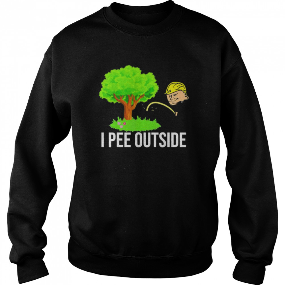 Trump I Pee Outside I Love Peeing Outside Camping Tee Shirt Unisex Sweatshirt