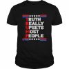 Truth Really Upsets Most People Trump 2024 T-Shirt Classic Men's T-shirt