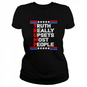 Truth Really Upsets Most People Trump 2024 T-Shirt Classic Women's T-shirt