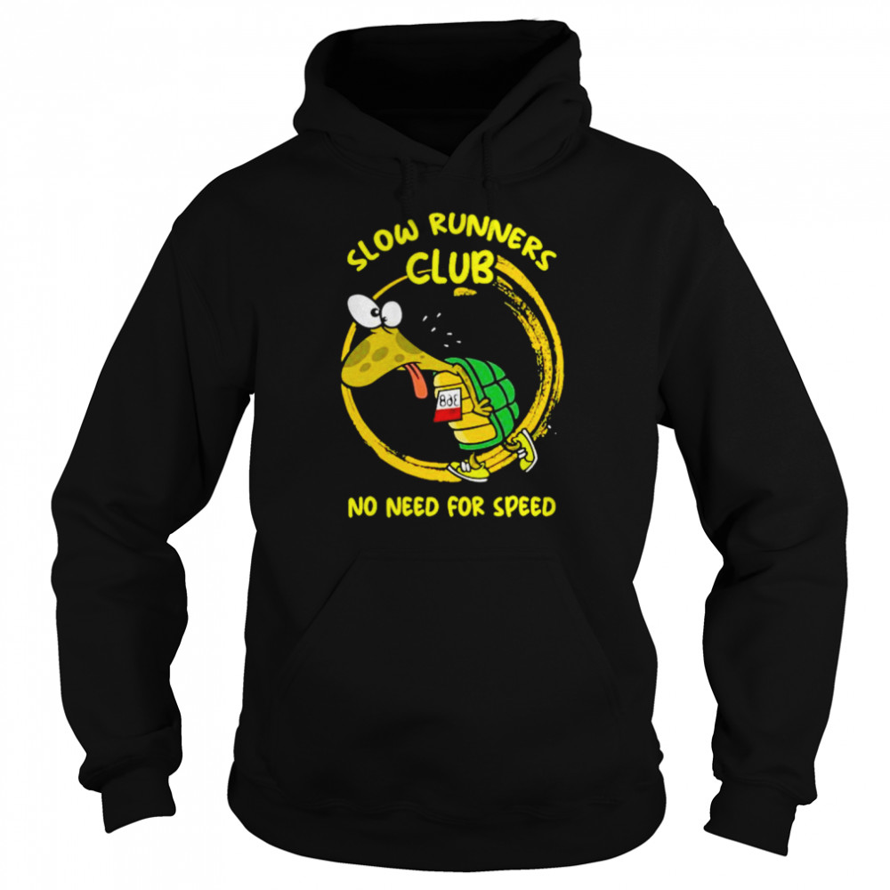 Turtle jogger slow runner club no need no speed  Unisex Hoodie