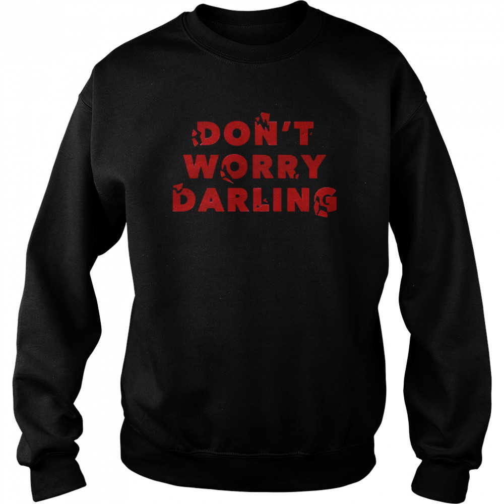 Typo Don’t Worry Darling  Unisex Sweatshirt