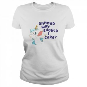 Unicorn annnnd why should i care  Classic Women's T-shirt