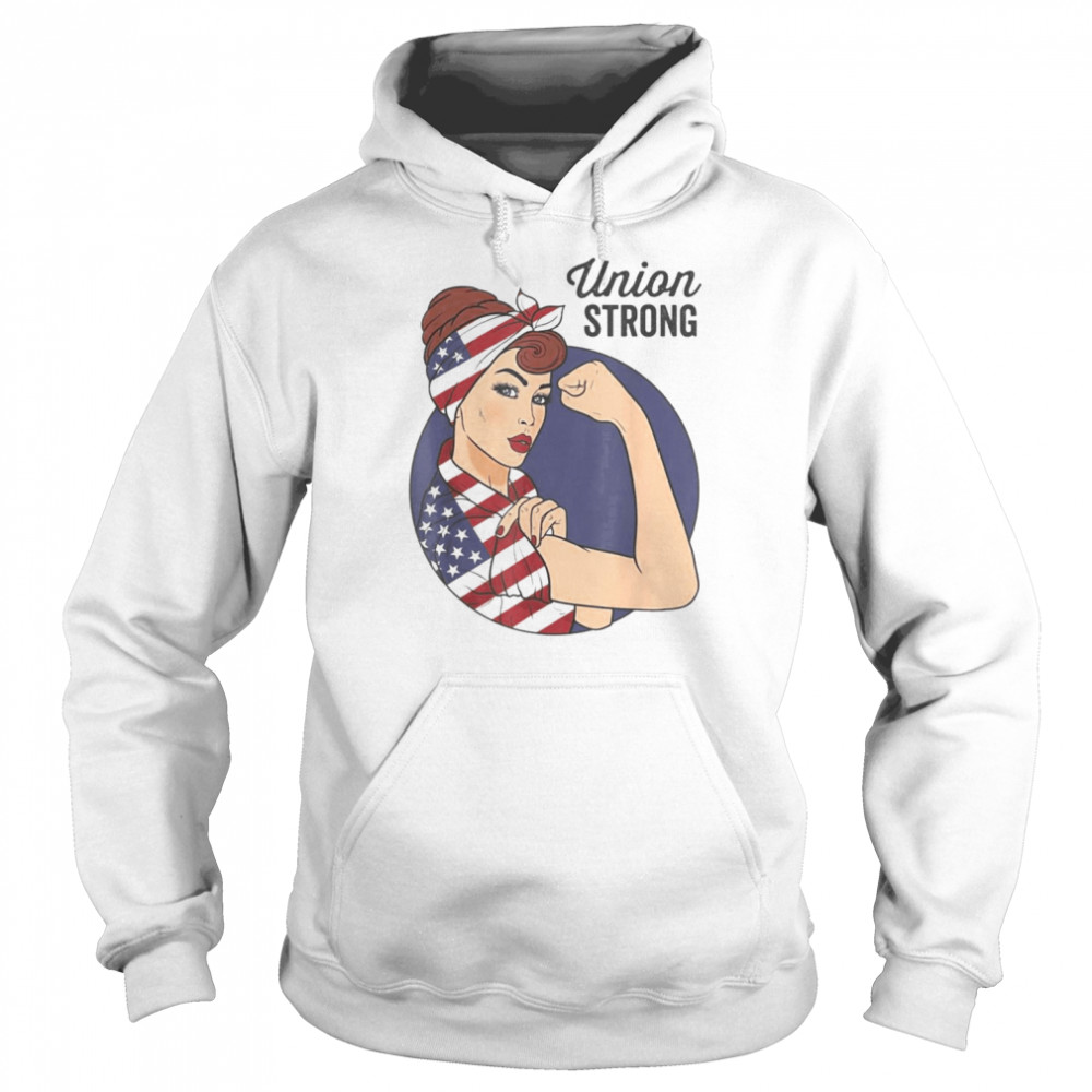 Union Labor Day For Women Rosie the Riveter USA Flag Shirt Unisex Hoodie