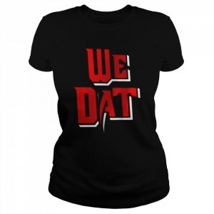 We Dat 2022 Tee Shirt Classic Women's T-shirt