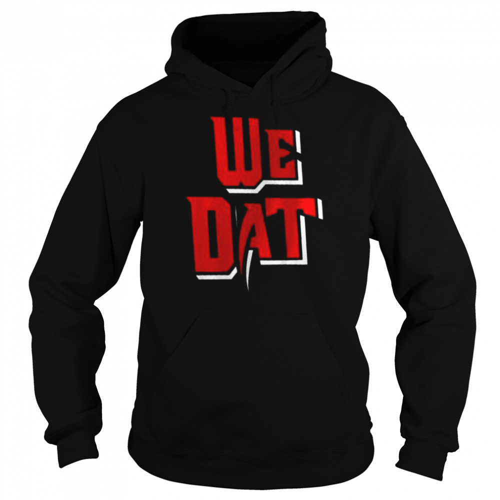 We Dat 2022 Tee Shirt Unisex Hoodie