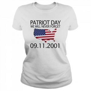 We Will Never Forget 9 11 01 Patriot Day Memory Day Shirt Classic Women's T-shirt