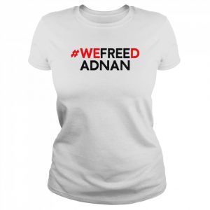 We freed adnan  Classic Women's T-shirt