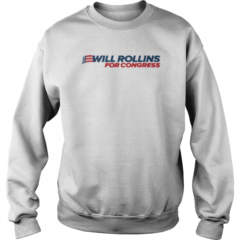 Will rollins for congress  Unisex Sweatshirt