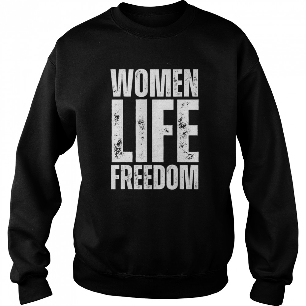 Women life freedom T-Shirt Unisex Sweatshirt