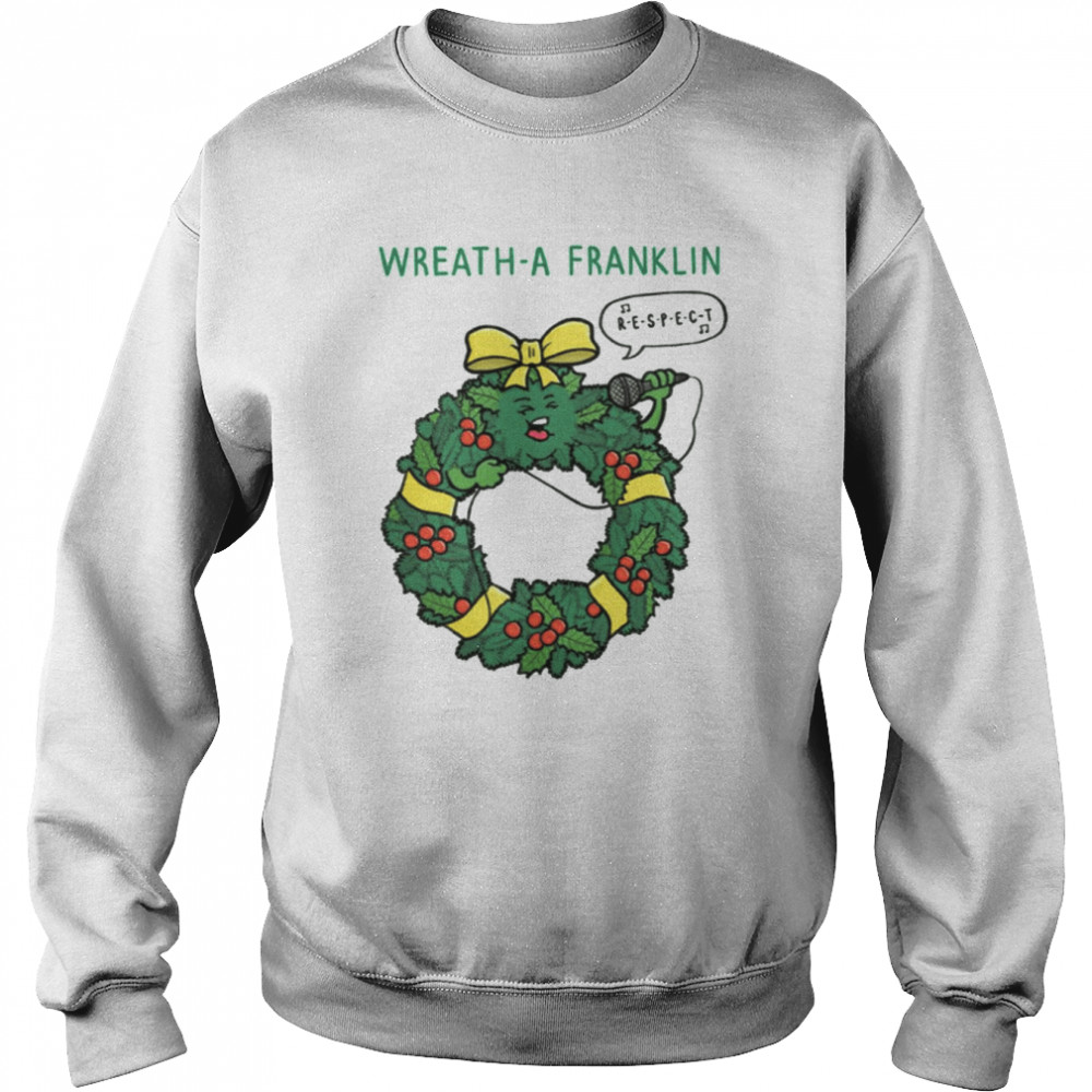 Wreath A Franklin Christmas Icon  Unisex Sweatshirt