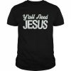 Y’all Need Jesus Shirt Classic Men's T-shirt