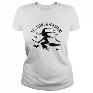 Yes I can drive a stick  Classic Women's T-shirt