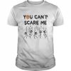 You Can’t Scare Me Skeleton Halloween  Classic Men's T-shirt