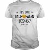 are you Falloween Jesus  Classic Men's T-shirt