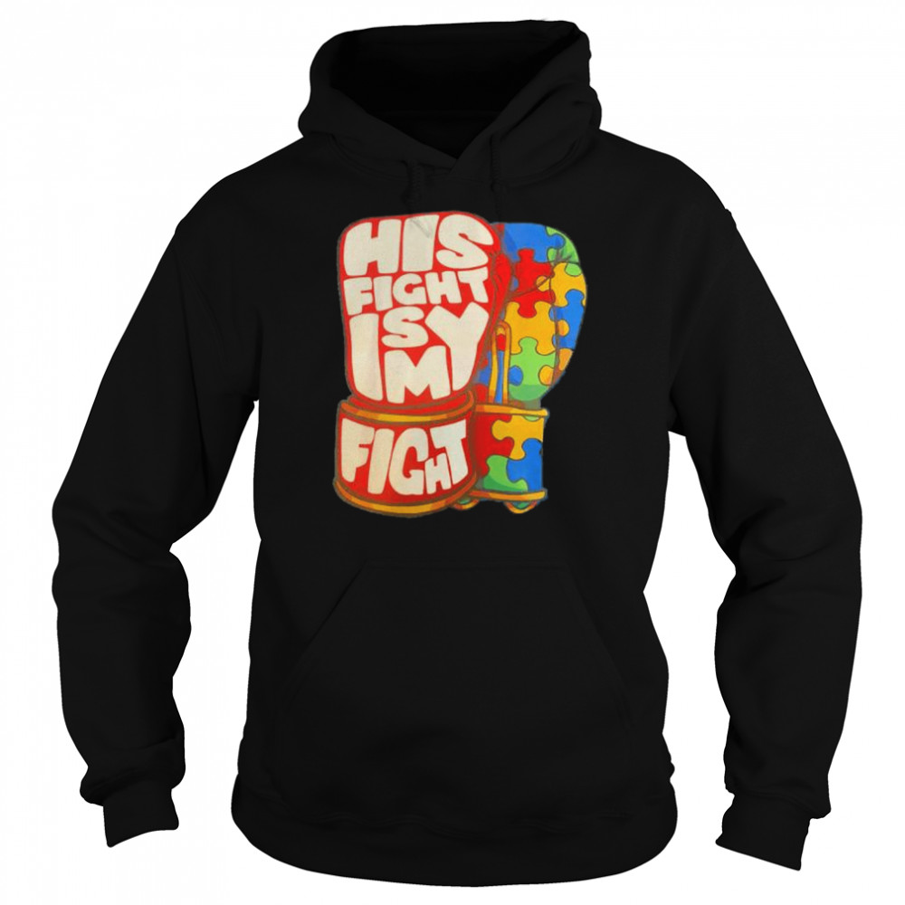 autism his fight is my fight  Unisex Hoodie