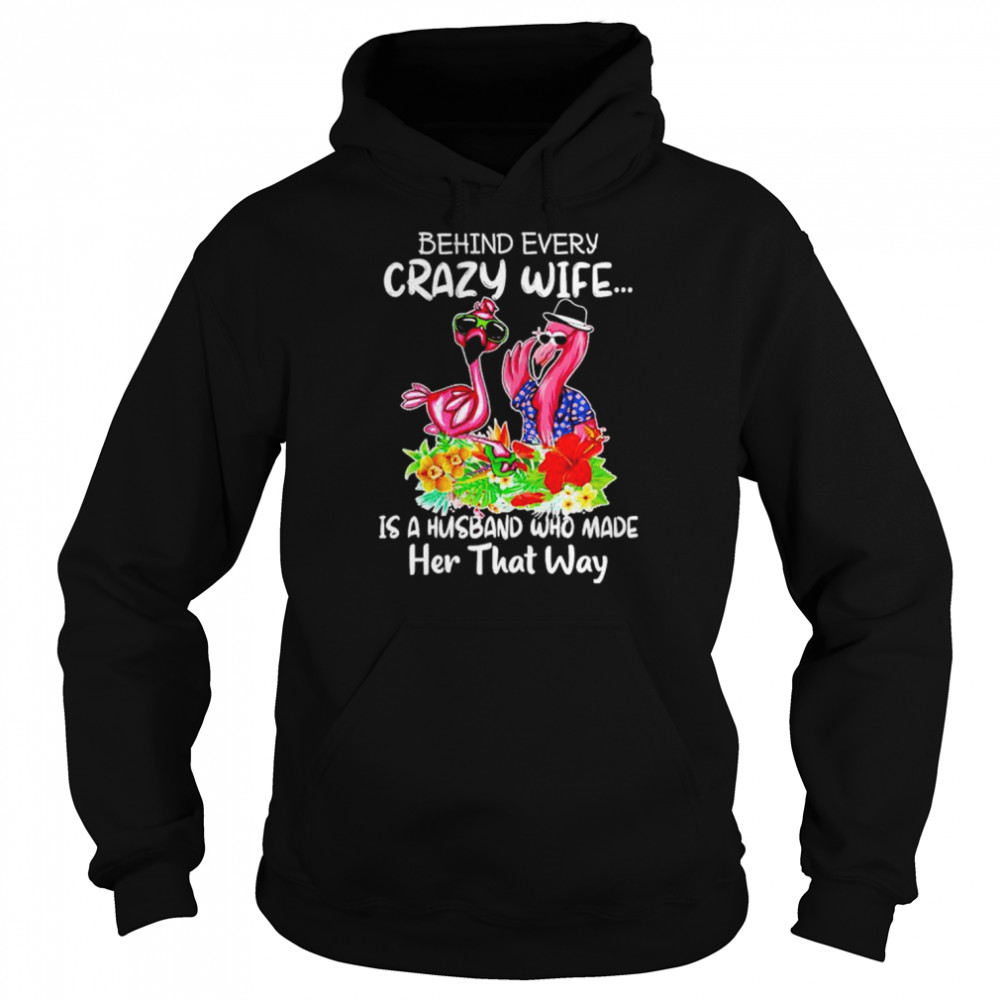 behind every crazy wife is a husband  Unisex Hoodie