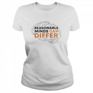 brain reasonable minds can differ  Classic Women's T-shirt