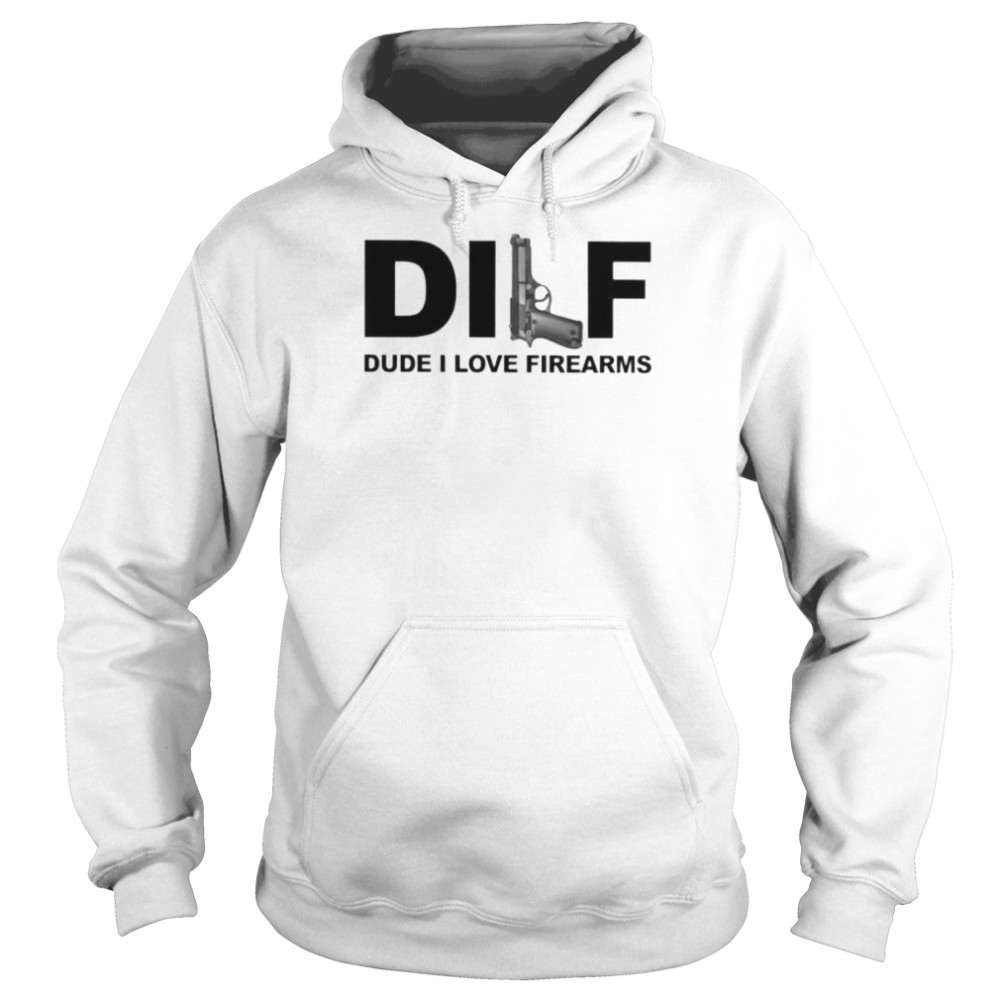 dILF dude I love firearms  Unisex Hoodie