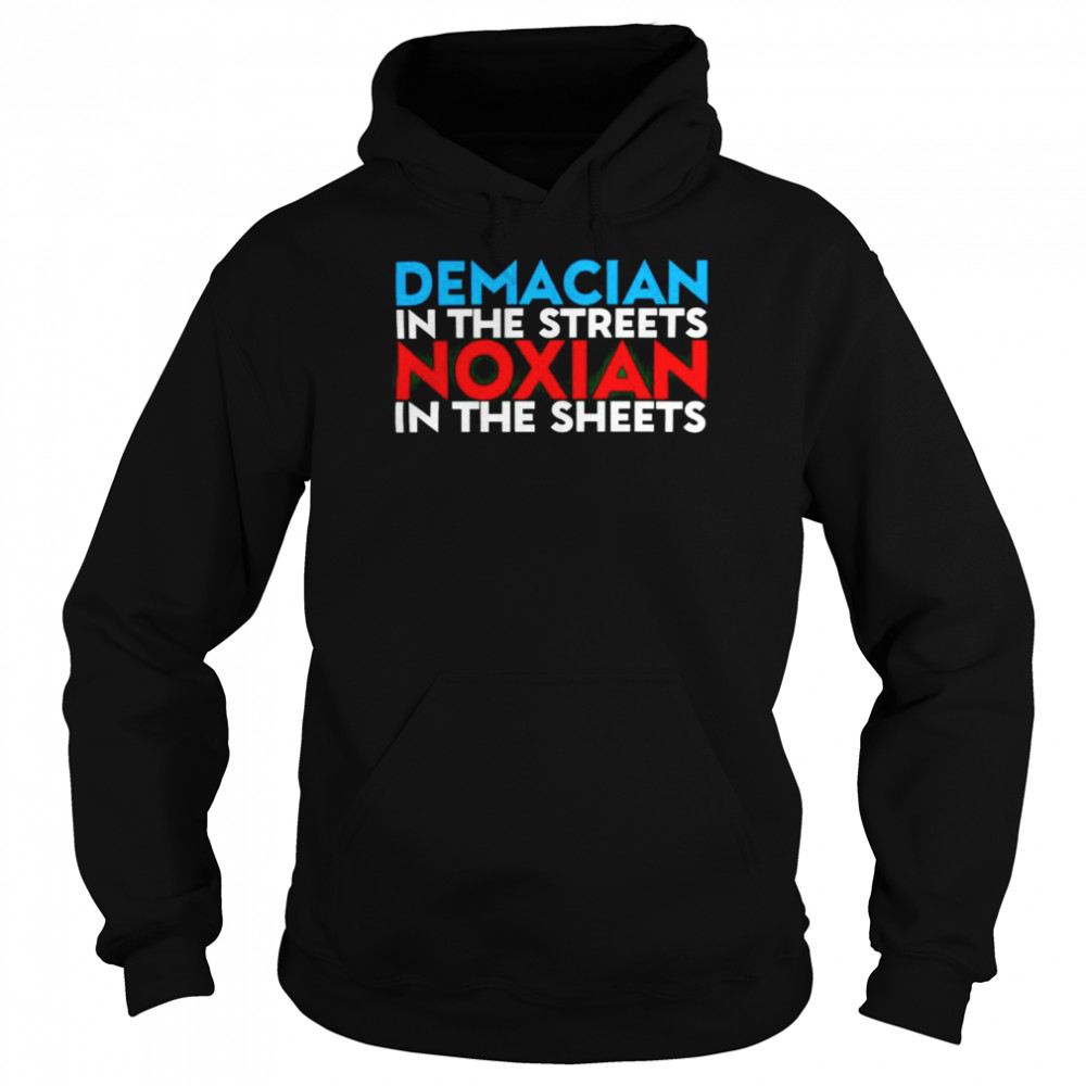 demacian in the streets Noxian in the sheets  Unisex Hoodie