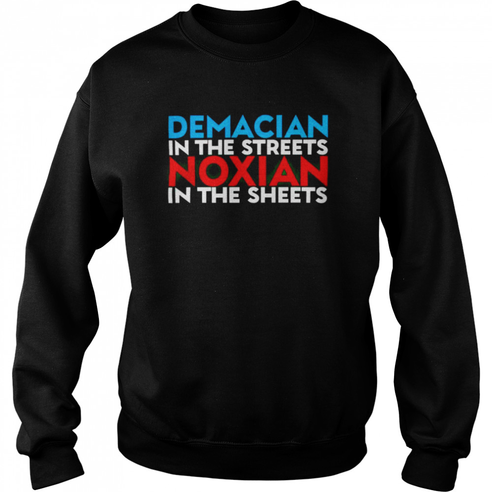 demacian in the streets Noxian in the sheets  Unisex Sweatshirt