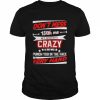 don’t mess with me my sister is crazy and she will punch you  Classic Men's T-shirt