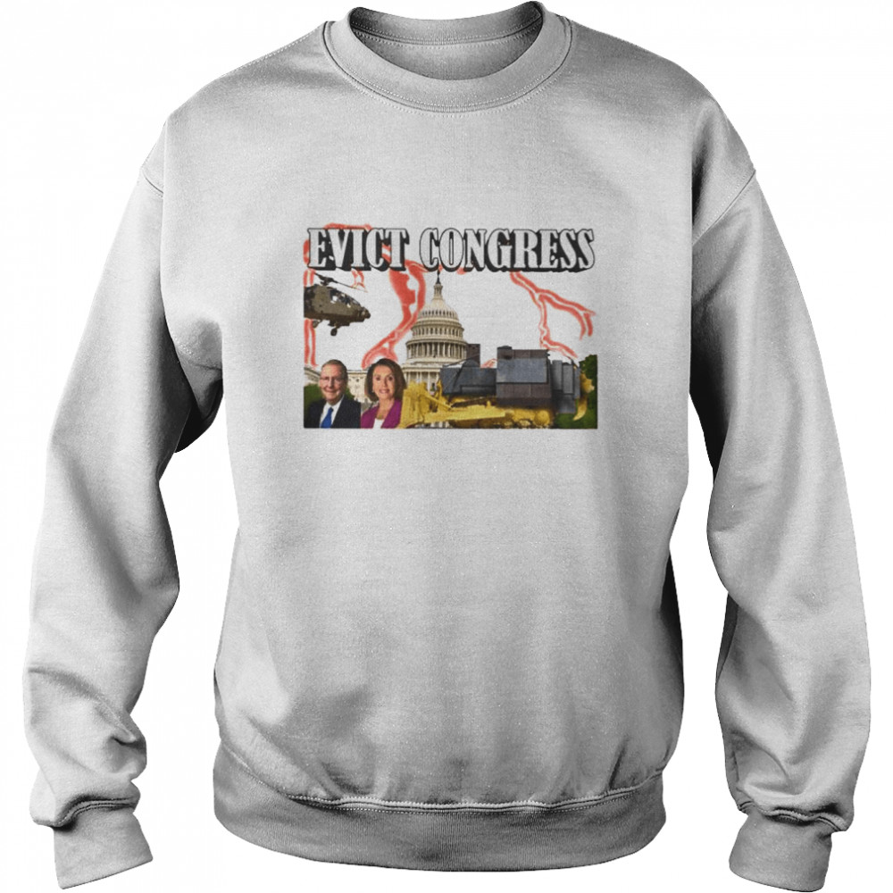 evict congress  Unisex Sweatshirt