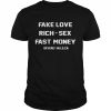 fake love rich sex fast money  Classic Men's T-shirt