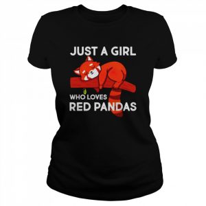 just a girl who loves red pandas  Classic Women's T-shirt