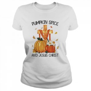 pumpkin spice and Jesus Christ Halloween  Classic Women's T-shirt